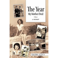 The Year My Mother Died: A Memoir