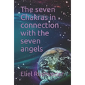 The seven Chakras in connection with the seven angels