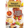 Smart Snacking: This book is filled with delicious and nutritious snack recipes that are perfect for kids who love to snack throughout the day.