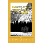 How to train your dog to find gold: training your dog to find precious metals - Paperback