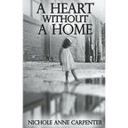 A Heart Without A Home: A memoir about homelessness through the eyes of a child - Paperback