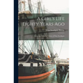 A Girl's Life Eighty Years ago; Selections From the Letters of Eliza Southgate