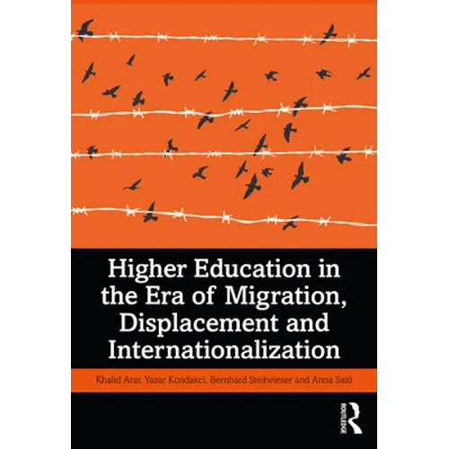 Higher Education in the Era of Migration, Displacement and Internationalization