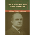Clairvoyance and Occult Powers