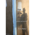 Free of the Shadow: poems and stories