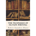The Technique of Fiction Writing