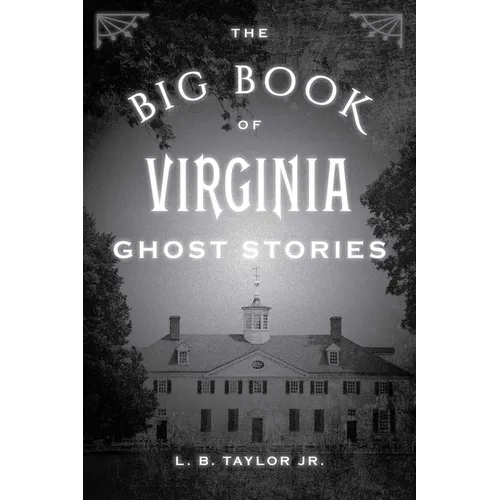 The Big Book of Virginia Ghost Stories