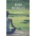 Reiki Retreats: Practical Guide