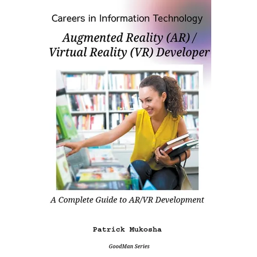 "Careers in Information Technology: AR/VR Developer"