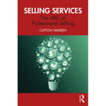 Selling Services: The ABC of Professional Selling