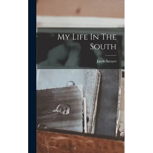 My Life In The South