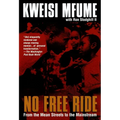 No Free Ride: From the Mean Streets to the Mainstream