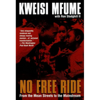 No Free Ride: From the Mean Streets to the Mainstream