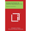 Character Power or Positive Individuality V11: Personal Power Books