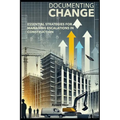 Documenting Change: Essential Strategies for Managing Cost Escalations in Construction