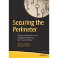 Securing the Perimeter: Deploying Identity and Access Management with Free Open Source Software