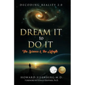 Dream It to Do It: The Science & the Magic
