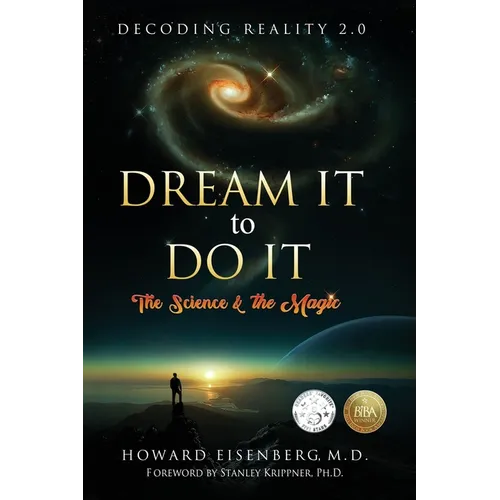 Dream It to Do It: The Science & the Magic