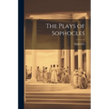 The Plays of Sophocles