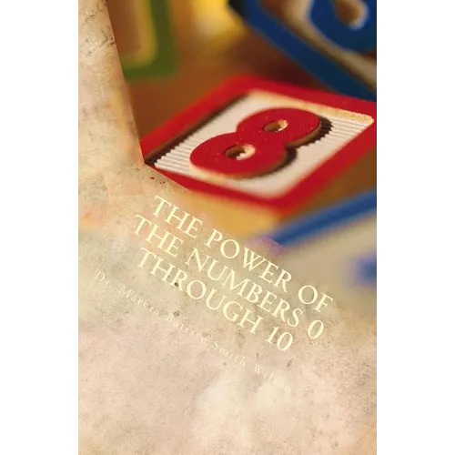 The Power of the Numbers 0 through 10