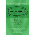 Living in Process: Basic Truths for Living the Path of the Soul