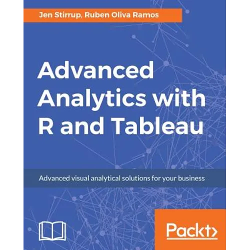 Advanced Analytics with R and Tableau