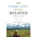 The Final Gift of the Beloved: Her Disappearance-13 Days