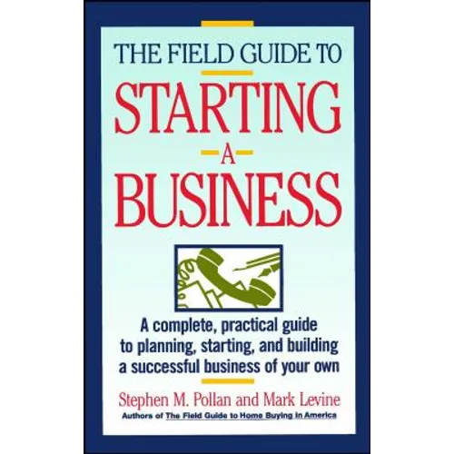 Field Guide to Starting a Business