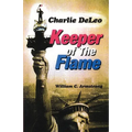 Charlie DeLeo: Keeper Of The Flame