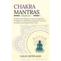 Chakra Mantras: 5-in-1 Meditation Bundle: Meditation for Beginners, Stress Management for Beginners, Mindfulness Meditation for Self-Healing, Increase