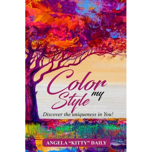 Color My Style: Discover The Uniqueness In You!