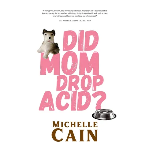 Did Mom Drop Acid?