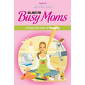 Balance for Busy Moms - A Stress-Free Guide to Tranquility