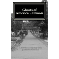 Ghosts of America - Illinois