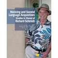 Noticing and Second Language Acquisition: Studies in Honor of Richard Schmidt