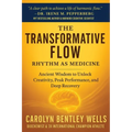 The Transformative Flow: Rhythm as Medicine