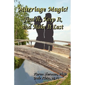 Marriage Magic! Find It, Keep It, and Make It Last