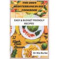 The 2024 Mediterranean Diet Cookbook: With Easy and Budget Friendly Recipes