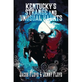 Kentucky's Strange and Unusual Haunts