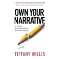 Own Your Narrative: A Journey Rooted In Resilience, Restored In Purpose