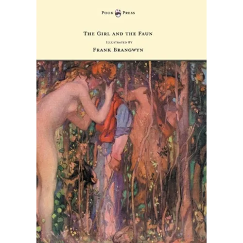 The Girl and the Faun - Illustrated by Frank Brangwyn