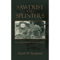 Sawdust and Splinters: There Be Money in Them Trees