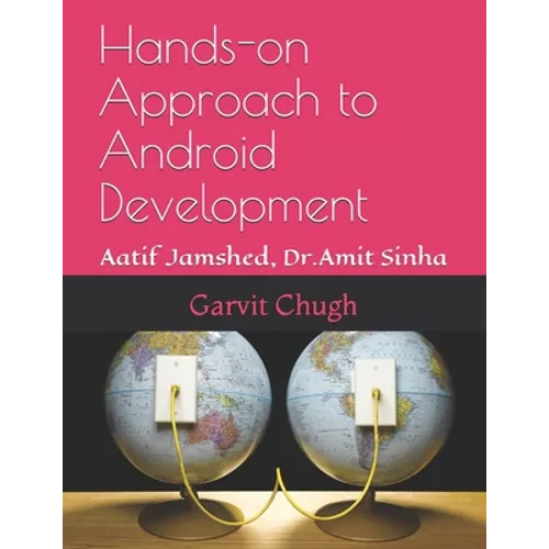 Hands-on Approach to Android Development: Aatif Jamshed, Dr. Amit Sinha