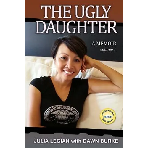 The Ugly Daughter: A thrilling real life journey to self discovery, riches and spirituality