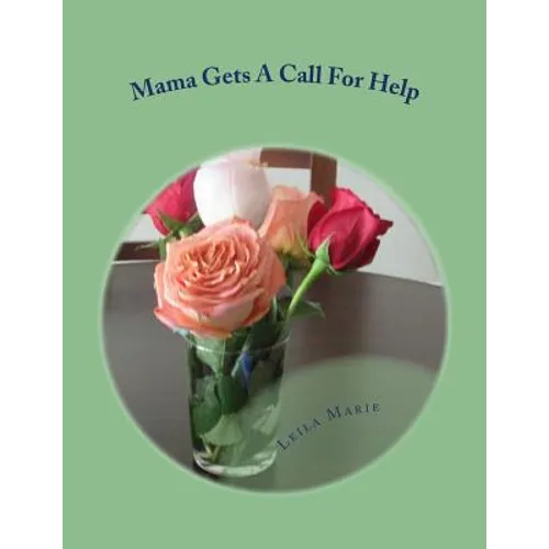 Mama Gets A Call For Help: The Mama Series