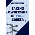 Taking Ownership of Your Career