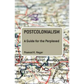Postcolonialism: A Guide for the Perplexed
