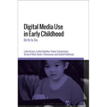 Digital Media Use in Early Childhood: Birth to Six
