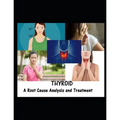 Thyroid: A Root Cause Analysis and Treatment