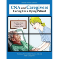 CNA and Caregivers Caring for a Dying Patient-Based on Christian Belief